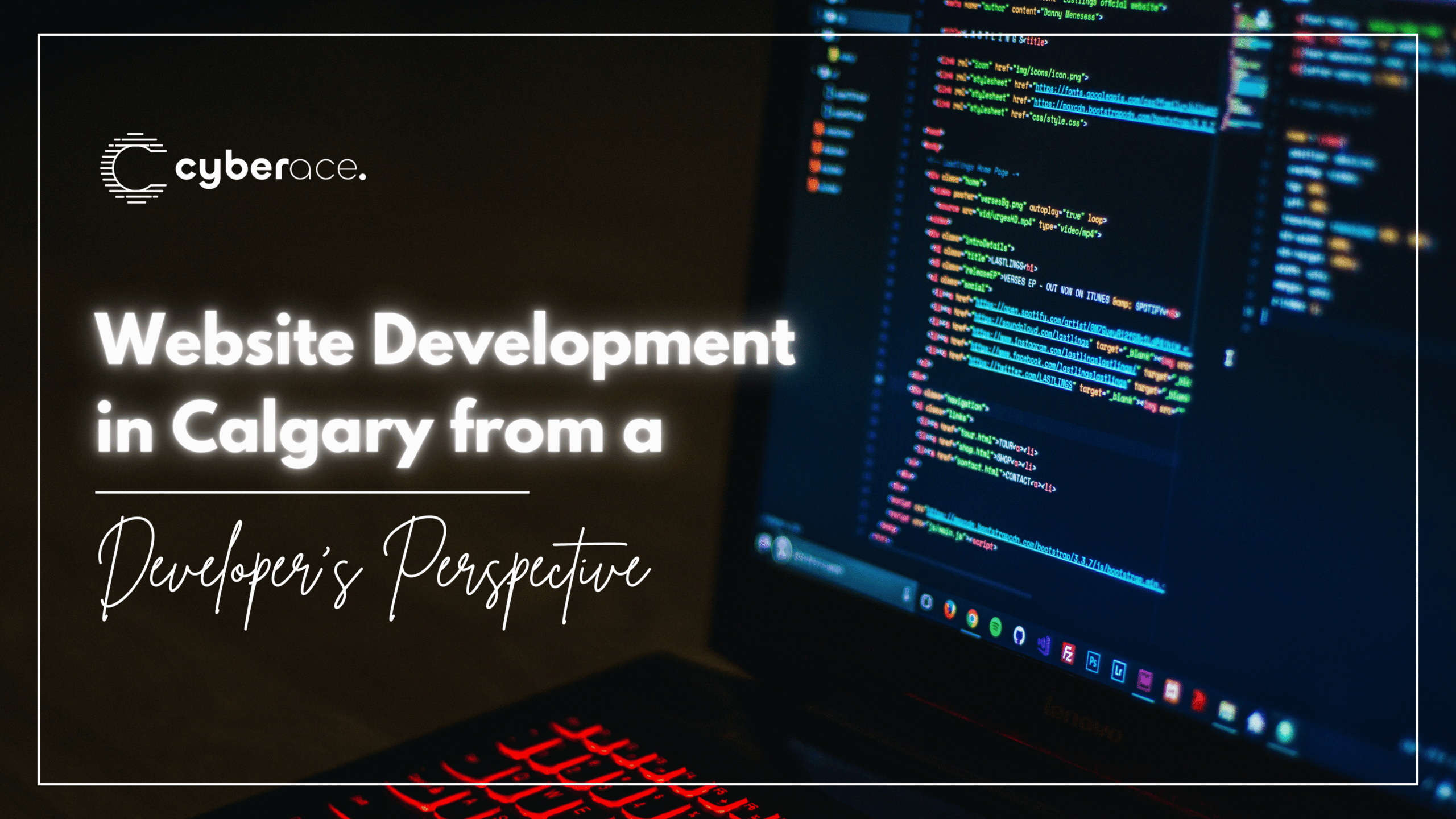 Website Development in Calgary from a Developer’s Perspective