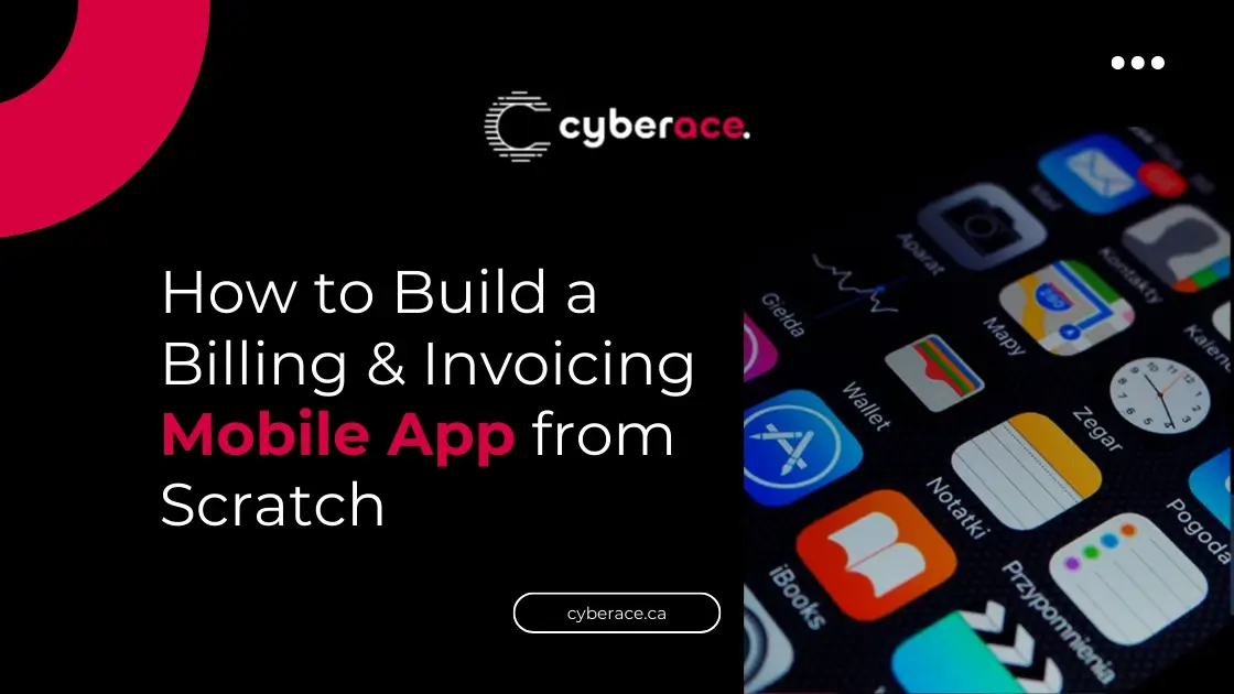 How to Build a Billing & Invoicing Mobile App from Scratch